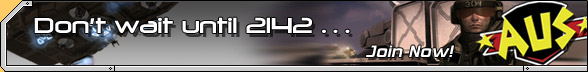 Don't wait until 2142 - *AUS* now recruiting
